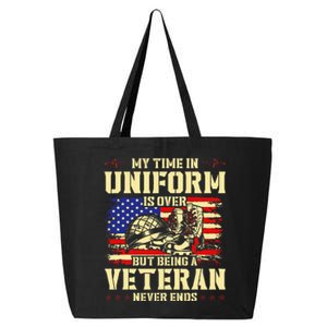 My Time In Uniform Is Over But Being A Veteran Never Ends 25L Jumbo Tote