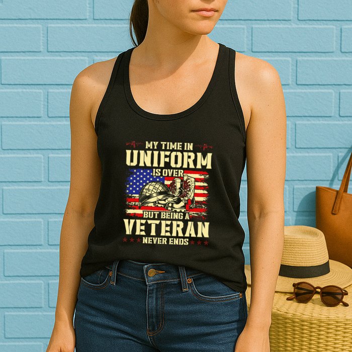 My Time In Uniform Is Over But Being A Veteran Never Ends Womens Tank Top