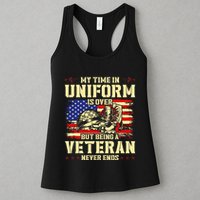 My Time In Uniform Is Over But Being A Veteran Never Ends Womens Tank Top