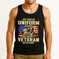 My Time In Uniform Is Over But Being A Veteran Never Ends Tank Top