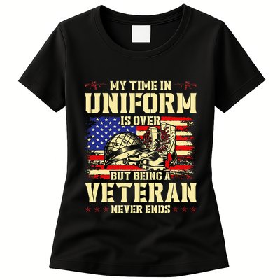 My Time In Uniform Is Over But Being A Veteran Never Ends Womens T-Shirt