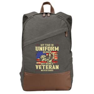 My Time In Uniform Is Over But Being A Veteran Never Ends Cotton Canvas Backpack