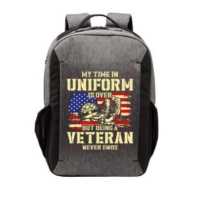 My Time In Uniform Is Over But Being A Veteran Never Ends Vector Backpack