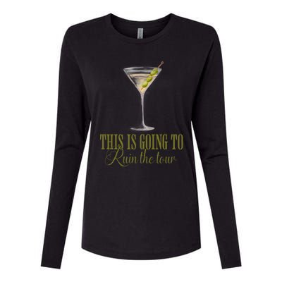 Martini This Is Going To Ruin The Womens Cotton Relaxed Long Sleeve T-Shirt