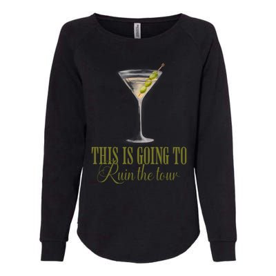 Martini This Is Going To Ruin The Womens California Wash Sweatshirt