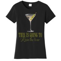 Martini This Is Going To Ruin The Women's T-Shirt