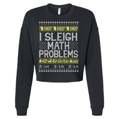 Math Teacher I Sleigh Math Problems Christmas Ugly Sweater Gift Cropped Pullover Crew