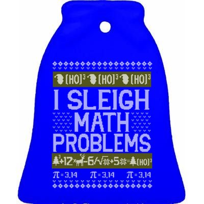 Math Teacher I Sleigh Math Problems Christmas Ugly Sweater Gift Ceramic Bell Ornament