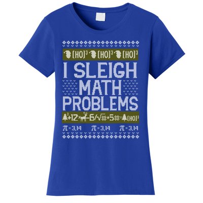 Math Teacher I Sleigh Math Problems Christmas Ugly Sweater Gift Women's T-Shirt