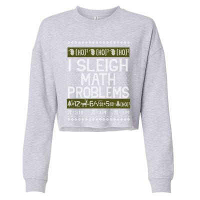 Math Teacher I Sleigh Math Problems Christmas Ugly Sweater Gift Cropped Pullover Crew