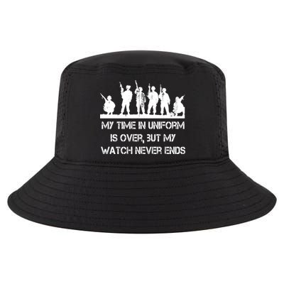 My Time In Uniform Is Over But My Watch Never Ends Army Cool Comfort Performance Bucket Hat