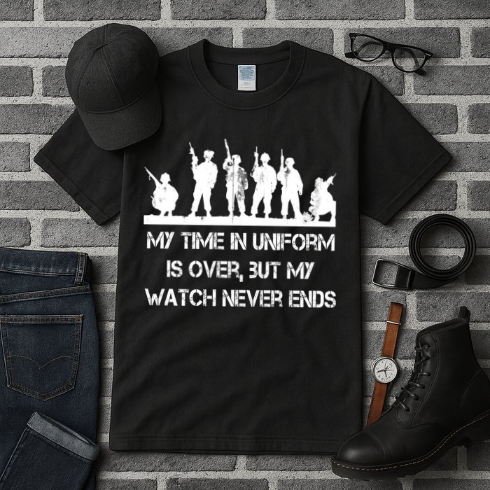 My Time In Uniform Is Over But My Watch Never Ends Army Tall T-Shirt