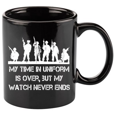 My Time In Uniform Is Over But My Watch Never Ends Army 11oz C Handle Ceramic Mug