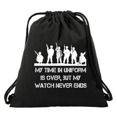 My Time In Uniform Is Over But My Watch Never Ends Army Drawstring Bag