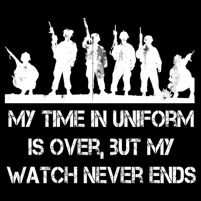 My Time In Uniform Is Over But My Watch Never Ends Army Baby Bodysuit