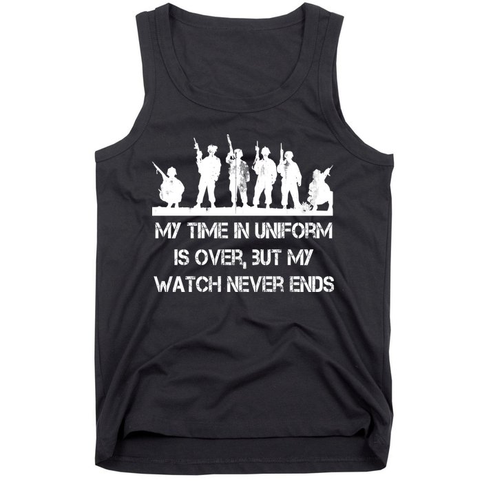 My Time In Uniform Is Over But My Watch Never Ends Army Tank Top