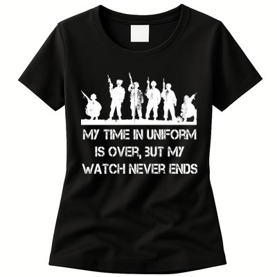 My Time In Uniform Is Over But My Watch Never Ends Army Womens T-Shirt