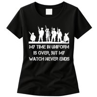 My Time In Uniform Is Over But My Watch Never Ends Army Womens T-Shirt