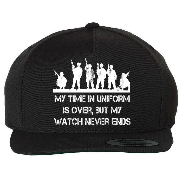 My Time In Uniform Is Over But My Watch Never Ends Army Wool Snapback Cap
