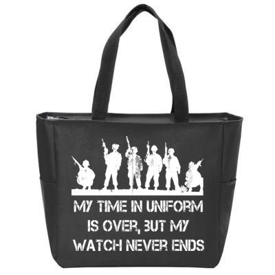 My Time In Uniform Is Over But My Watch Never Ends Army Zip Tote Bag