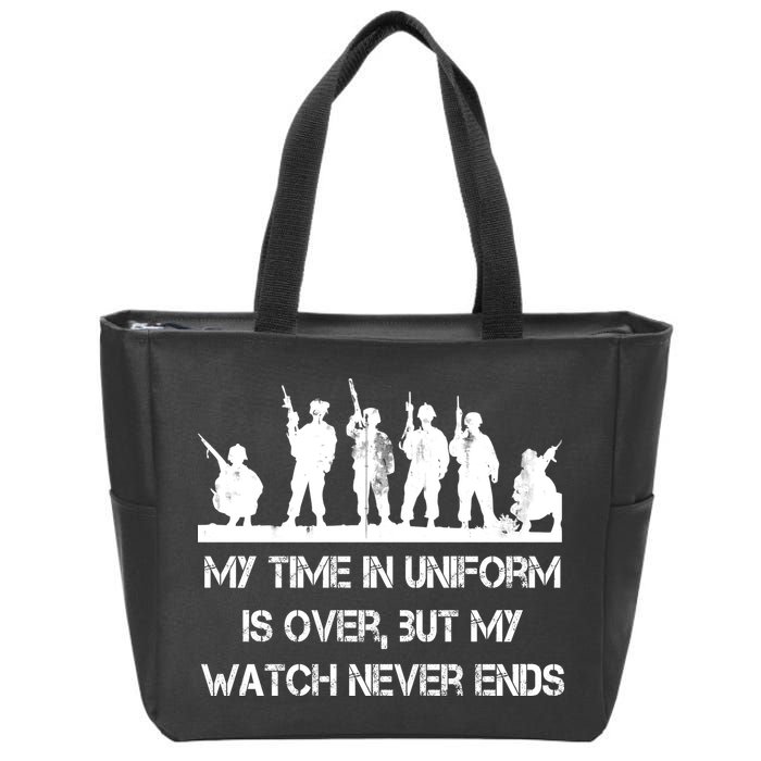 My Time In Uniform Is Over But My Watch Never Ends Army Zip Tote Bag