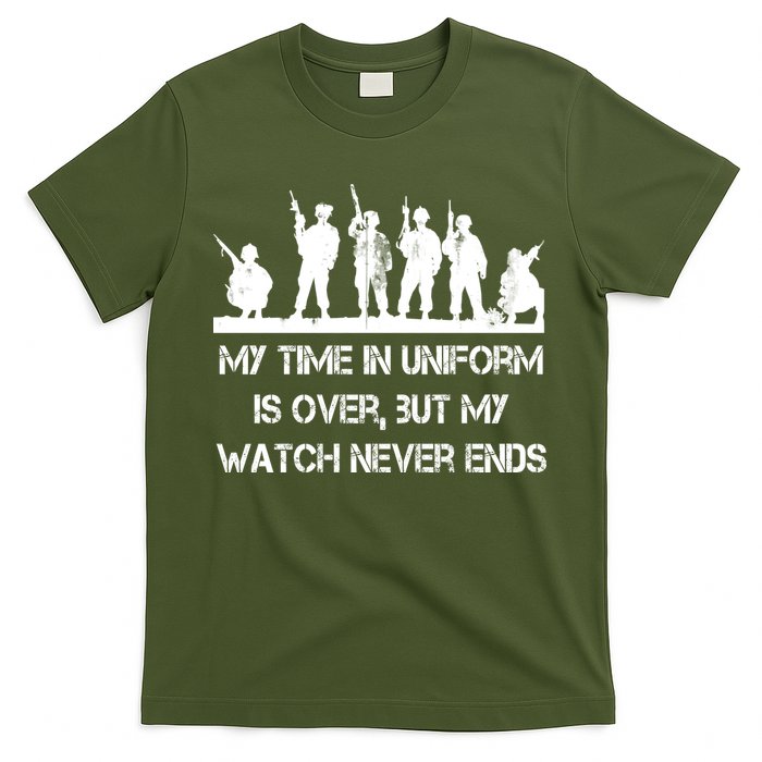 My Time In Uniform Is Over But My Watch Never Ends Army T-Shirt