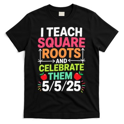 Math Teachers I Teach Square Roots Funny Square Root Day T-Shirt