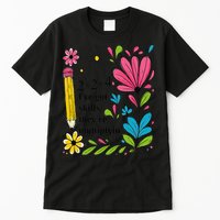 Math Teacher Ive Got Skills Theyre Multiplyin Mathematics Tall T-Shirt