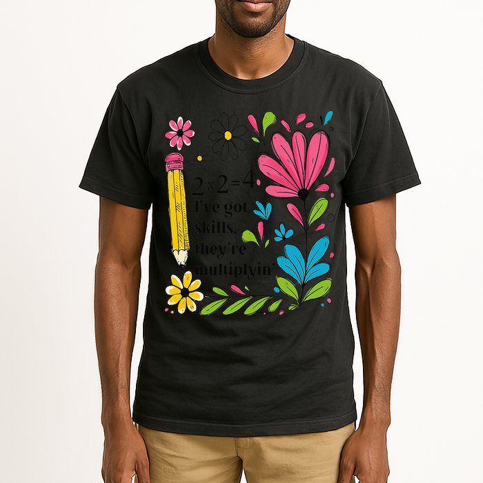 Math Teacher Ive Got Skills Theyre Multiplyin Mathematics Tall T-Shirt
