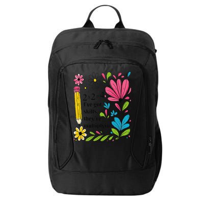 Math Teacher Ive Got Skills Theyre Multiplyin Mathematics City Backpack