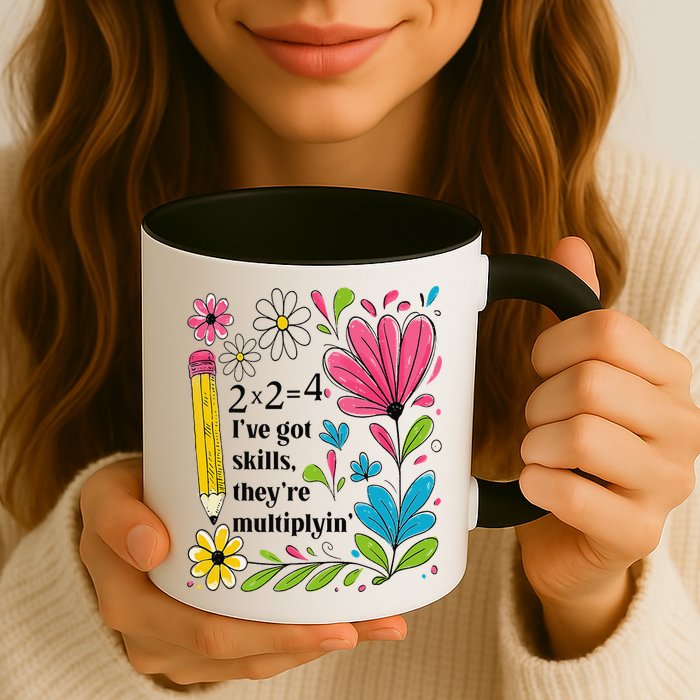 Math Teacher Ive Got Skills Theyre Multiplyin Mathematics Mug