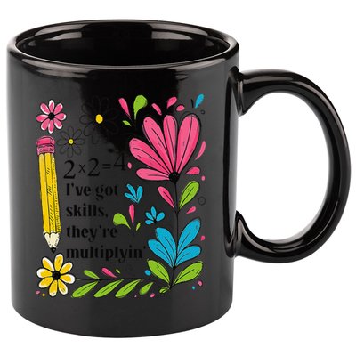 Math Teacher Ive Got Skills Theyre Multiplyin Mathematics 11oz C Handle Ceramic Mug
