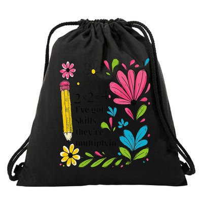 Math Teacher Ive Got Skills Theyre Multiplyin Mathematics Drawstring Bag