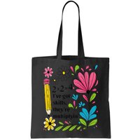 Math Teacher Ive Got Skills Theyre Multiplyin Mathematics Bag