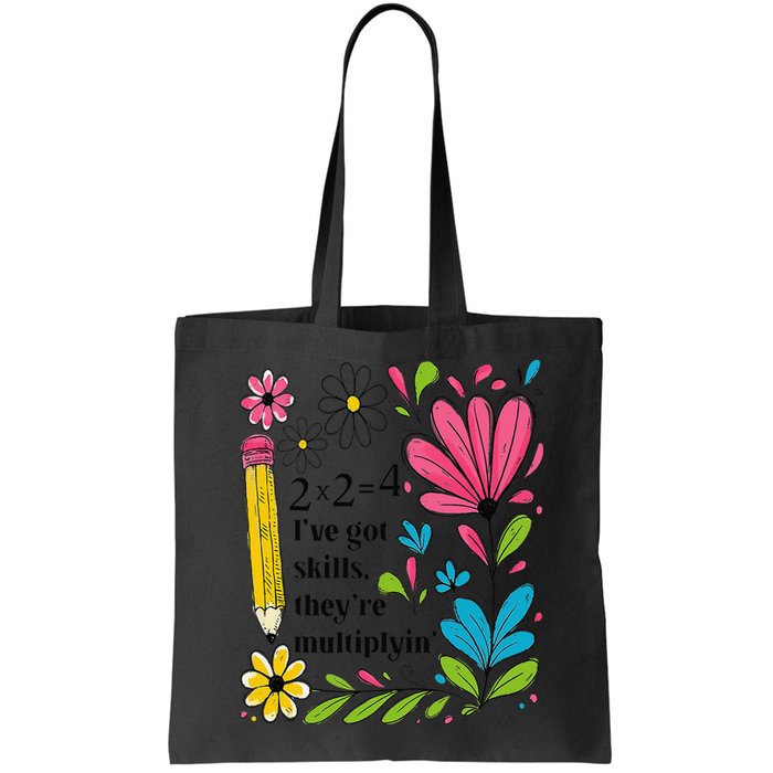 Math Teacher Ive Got Skills Theyre Multiplyin Mathematics Bag