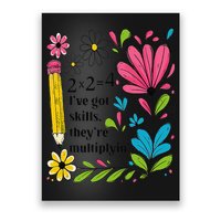 Math Teacher Ive Got Skills Theyre Multiplyin Mathematics Poster