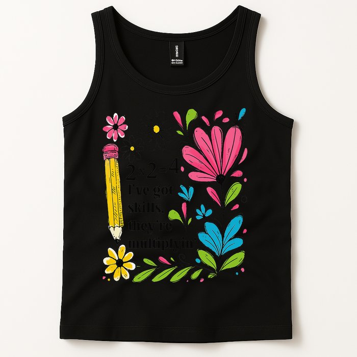 Math Teacher Ive Got Skills Theyre Multiplyin Mathematics Tank Top