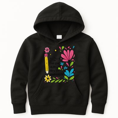 Math Teacher Ive Got Skills Theyre Multiplyin Mathematics Kids Hoodie