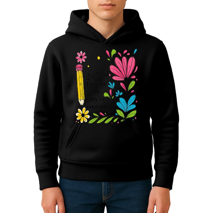 Math Teacher Ive Got Skills Theyre Multiplyin Mathematics Kids Hoodie