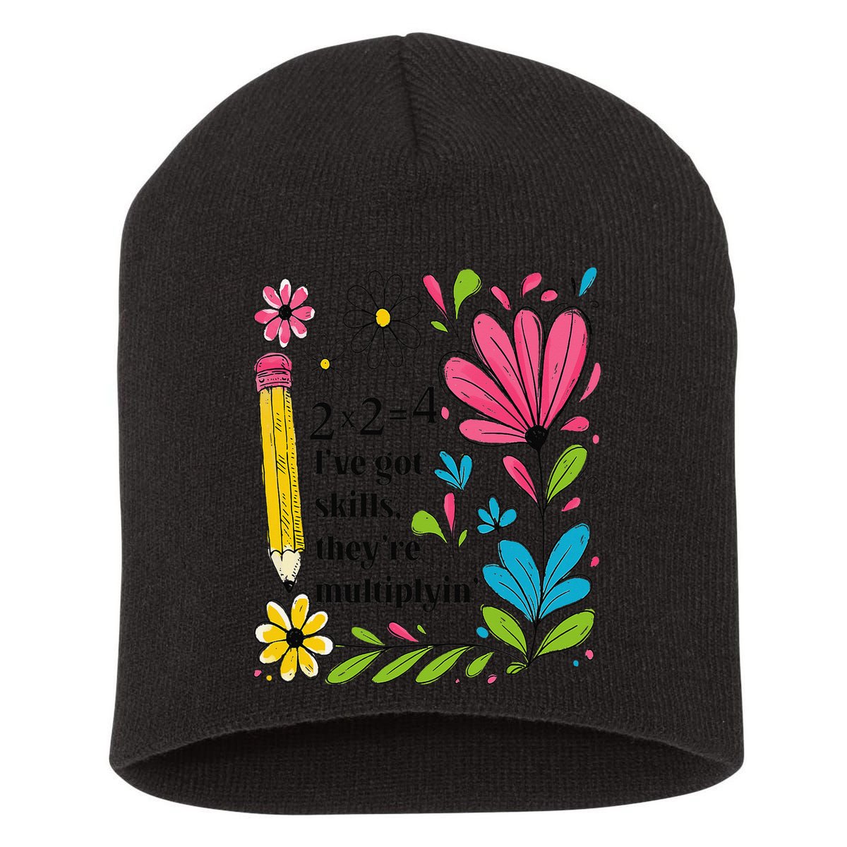 Math Teacher Ive Got Skills Theyre Multiplyin Mathematics Short Acrylic Beanie