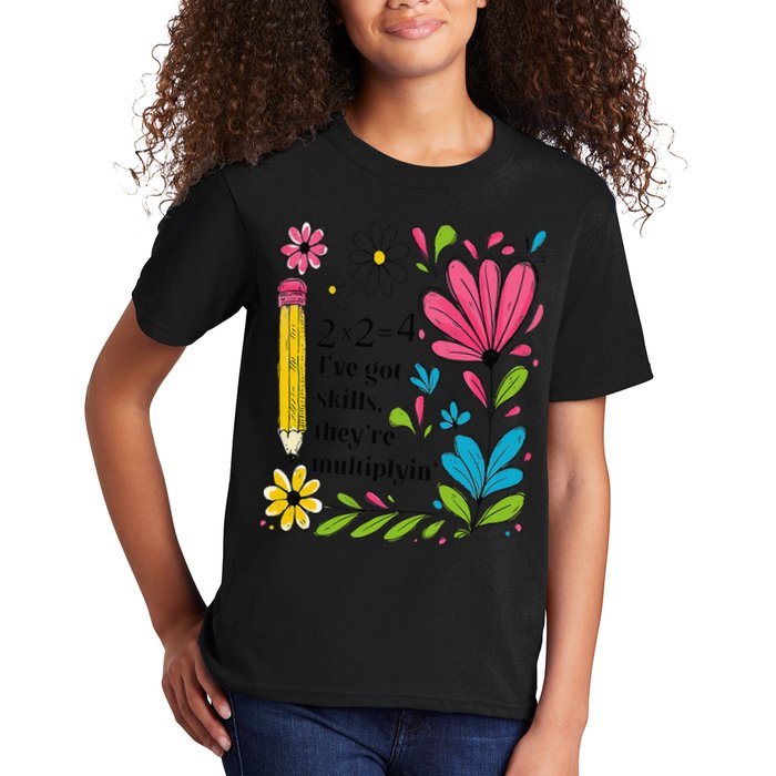 Math Teacher Ive Got Skills Theyre Multiplyin Mathematics Kids T-Shirt