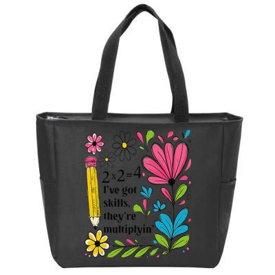 Math Teacher Ive Got Skills Theyre Multiplyin Mathematics Zip Tote Bag