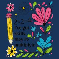 Math Teacher Ive Got Skills Theyre Multiplyin Mathematics Infant Baby Jersey Bodysuit