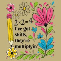 Math Teacher Ive Got Skills Theyre Multiplyin Mathematics Cooling Performance Crew T-Shirt