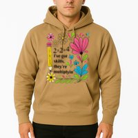 Math Teacher Ive Got Skills Theyre Multiplyin Mathematics Hoodie