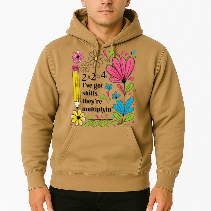 Math Teacher Ive Got Skills Theyre Multiplyin Mathematics Hoodie