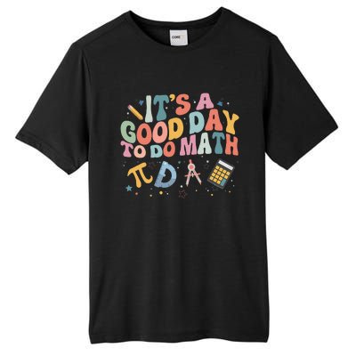 Math Teacher ItS A Good Day To Do Math Mathematics Tall Fusion ChromaSoft Performance T-Shirt