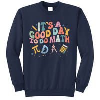 Math Teacher ItS A Good Day To Do Math Mathematics Sweatshirt