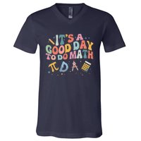 Math Teacher ItS A Good Day To Do Math Mathematics V-Neck T-Shirt