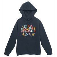 Math Teacher ItS A Good Day To Do Math Mathematics Urban Pullover Hoodie